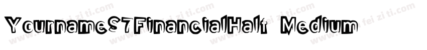 YournameS7FinancialHalf Medium字体转换